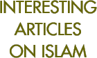 Interesting Articles about Islam